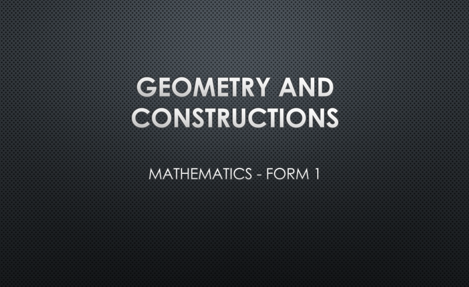 GEOMETRY AND CONSTRUCTIONS
